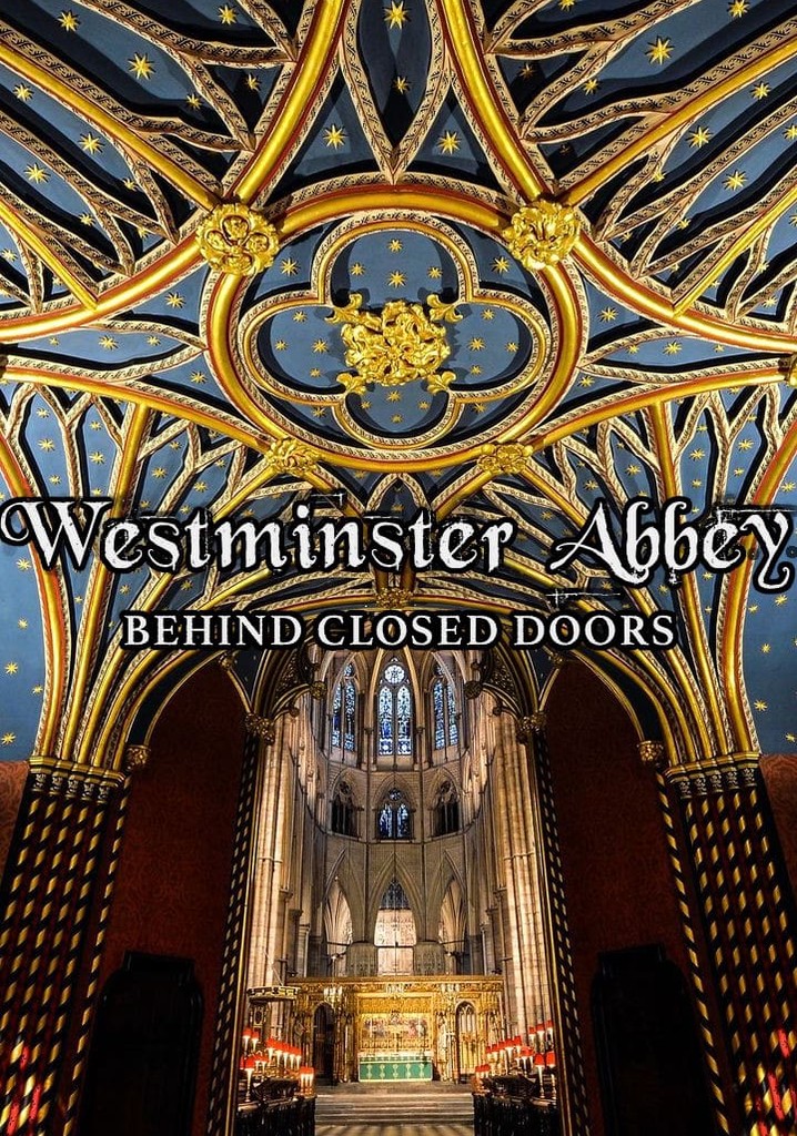 Westminster Abbey: Behind Closed Doors - Stream